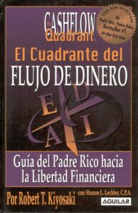 El Cuadrante del Flujo de Dinero (Robert Kiyosaki)